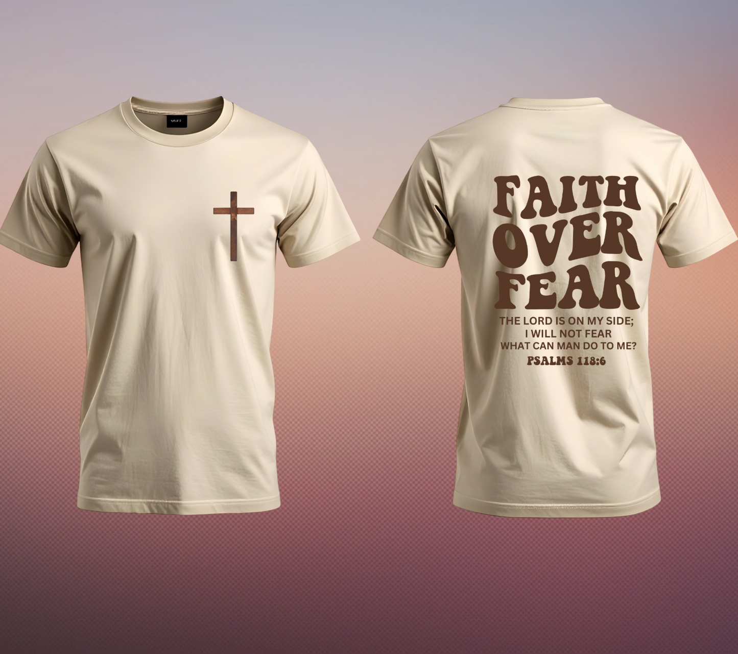 Faith over Fear Always