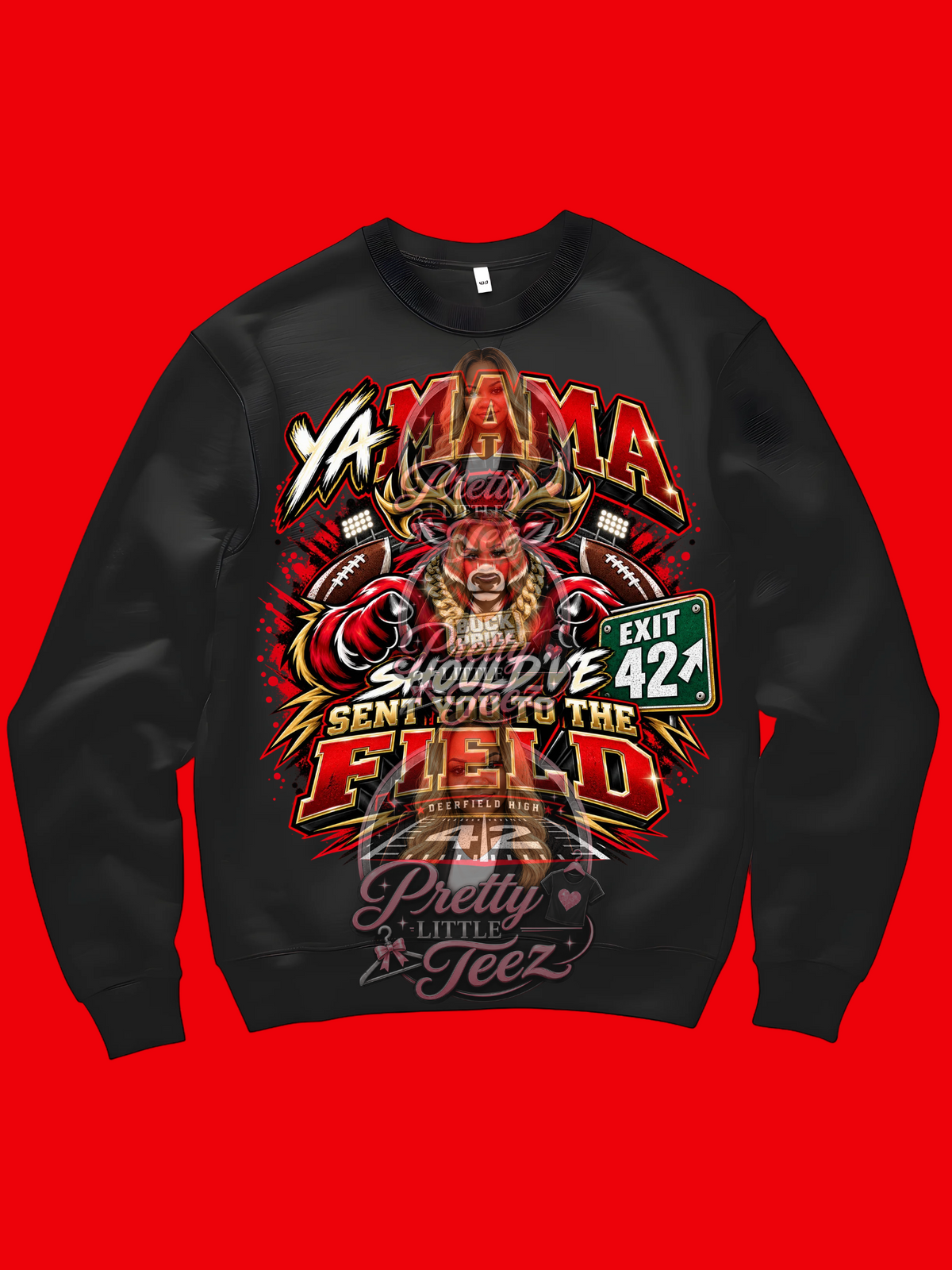 Ya Mama Should've Sent You to the Field Buck Pride Sweater