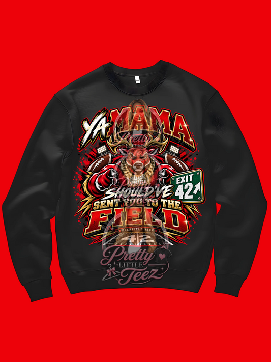 Ya Mama Should've Sent You to the Field Buck Pride Sweater